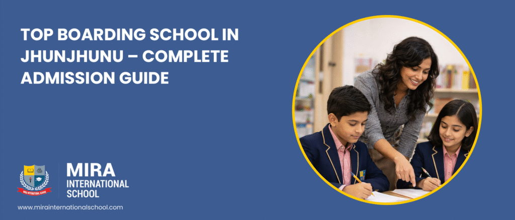 top-boarding-school-in-jhunjhunu-complete-admission-guide