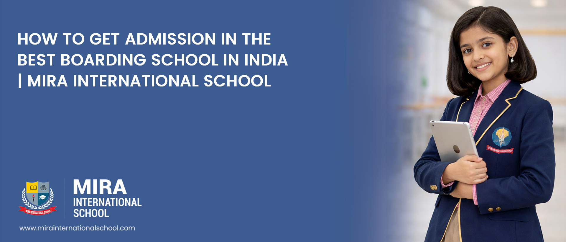 how-to-get-admission-in-the-best-boarding-school-in-india-mira-international-school