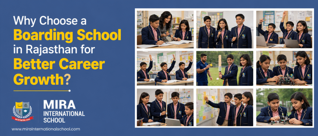 why-choose-a-boarding-school-in-rajasthan-for-better-career-growth