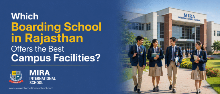 which-boarding-school-in-rajasthan-offers-the-best-campus-facilities